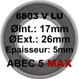 Roulement 6803 MAX LLU 17x26x5mm (V TYPE) - ABEC 5