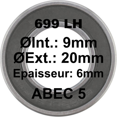 Roulement 699 LH 9x20x6 - ABEC 5